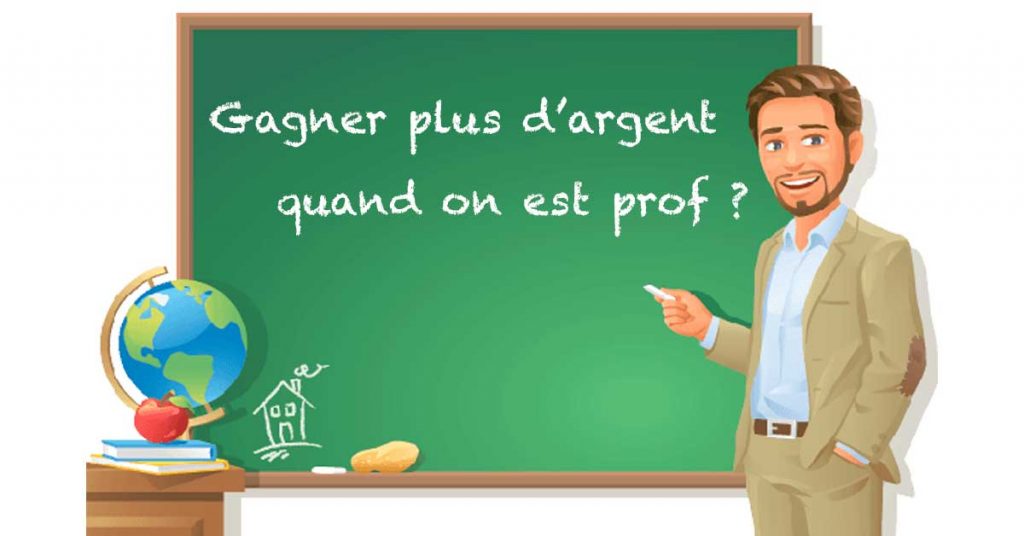 gagner argent professeurs education nationale