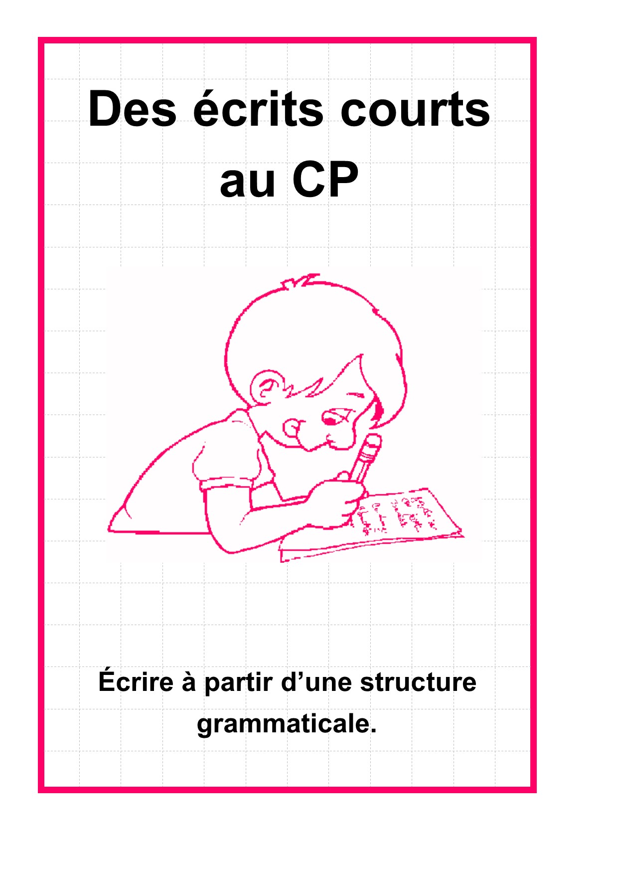 Écrire Une Phrase À Partir D'une Image Ce1 Production d'écrits CE1 écrire des phrases