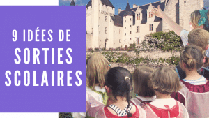 Idées de sorties scolaires