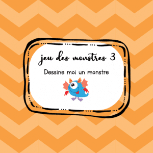 Jeu des monstres 3 – Dessine moi un monstre