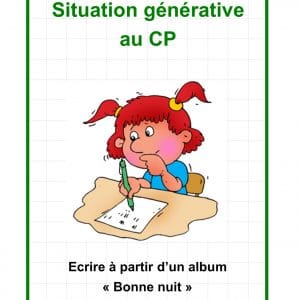 Situation générative au CP - Bonne nuit