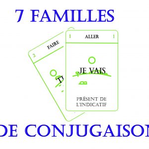 7 familles de conjugaison – Présent