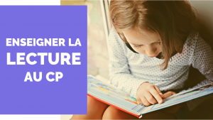 Enseigner la lecture au CP