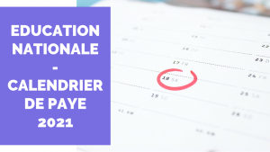 Calendrier de Paye Education Nationale 2021