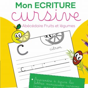 Mon écriture cursive minuscule grand lignage – abécédaire fruits et légumes.