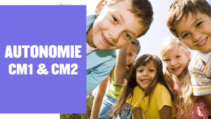ACTIVITÉ AUTONOMIE CM1 CM2