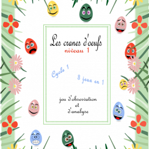 Crânes d'œuf, niveau I : jeux d’observation, d'analyse et de langage.
