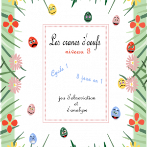 Crânes d'œuf niveau III: jeux d’observation, d'analyse et de langage
