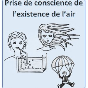 Comment montrer l’existence de l’air ?