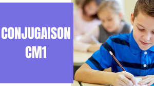 Conjugaison CM1