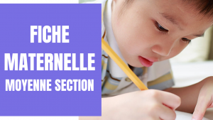 Fiche maternelle moyenne section à imprimer