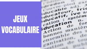 Jeux vocabulaire