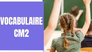 vocabulaire cm2