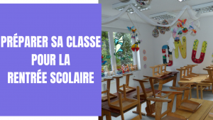 Préparer sa classe pour la rentrée