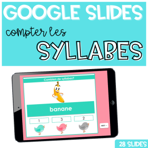 GOOGLE SLIDES Compter Syllabes