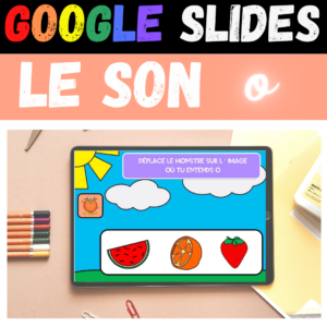 Le son O | Maternelle CP | GOOGLE SLIDES