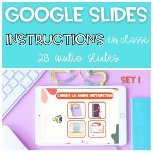 GOOGLE SLIDES Instructions et Consignes en Classe SET 1