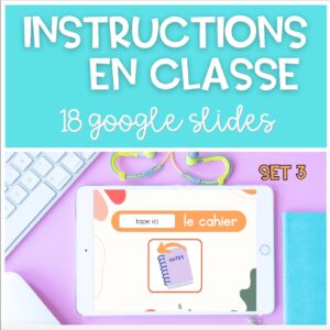 GOOGLE SLIDES Consignes et Instructions en Classe SET 3