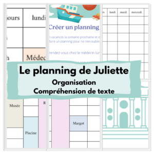 Le planning de Juliette - Organisation et Compréhension de texte